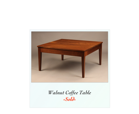 ￼   
Walnut Coffee Table
-Sold-
