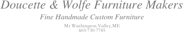 Doucette and Wolfe Fine Furniture Makers